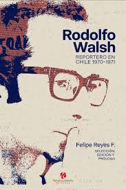En casa del libro disfruta de un 5% de descuento en la compra de libros y envíos gratis en 24/48 horas*. Publican En Chile Libro Sobre El Trabajo De Rodolfo Walsh Entrama Cultural
