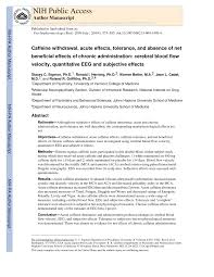 The more caffeine you drink,. Pdf Caffeine Withdrawal Acute Effects Tolerance And Absence Of Net Beneficial Effects Of Chronic Administration Cerebral Blood Flow Velocity Quantitative Eeg And Subjective Effects