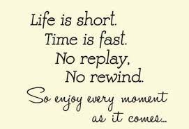 Life Is Short Time Is Fast Don T Take A Single Minute For Granted Appreciate That God Has Chosen To L Life Is Too Short Quotes True Quotes Moments Quotes