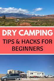The Ultimate Boondocking Guide To Free Camping Dry Camping Camping Hacks Free Camping