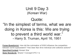 The doctrine, which had both economic and military elements, pledged support for. Unit 9 Day 3 Korean War Quote In The Simplest Of Terms What We Are Doing In Korea Is This We Are Trying To Prevent A Third World War Harry S Ppt Download