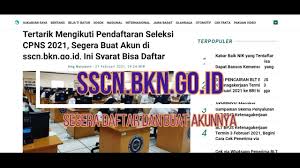 Sscn.bkn.go.id is ranked #0 in the computers electronics and technology/search engines category and #0 globally. Mau Daftar Cpns 2021 Segera Buat Akun Di Sscn Bkn Go Id Youtube
