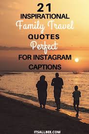 Grab your headphones, charge your road trip gadgets, stock up on. Family Trip Quotes 41 Perfect Family Travel Quotes For Ig Captions Itsallbee Solo Travel Adventure Tips Family Travel Quotes Travel Captions Family Road Trip Quotes