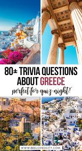 Many were content with the life they lived and items they … The Ultimate Greece Quiz 81 Questions Answers About Greece Beeloved City