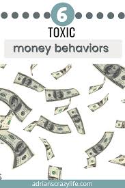 6 Toxic Money Behaviors Adrian S Crazy Life In 2020 Behavior Money Debt Snowball Spreadsheet