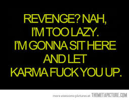 Funny revenge quotes, revenge quotes, good revenge quotes - FUN box via Relatably.com
