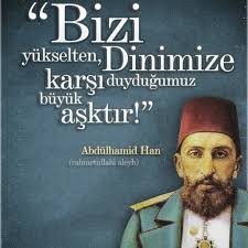 Abdülhâmid hân… 15 şubat 1978. Bizi Yukselten Dinimize Karsi Duydugumuz Buyuk Asktir Abdulhamid Han Rahmetullahi Aleyh Guzel Sozler Dini Anlamli Sozler Ayrilik Ask Sevgi Sozleri Mesajlari
