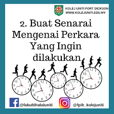Mulakan dengan bismillah akhiri dengan alhamdulillah. 9 Tip Pengurusan Masa Fakulti Pengurusan Dan Industri Halal