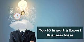 Top 10 Money Making Import Export Business Ideas In Pakistan For 2020 Export Business Import Business Export