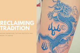We did not find results for: Reclaiming Tradition Asian American Tattoo Artists You Need To Know Painful Pleasures Community