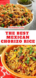 Best Mexican Chorizo Rice Recipe Mexican Food Recipes Chorizo Rice Food Recipes