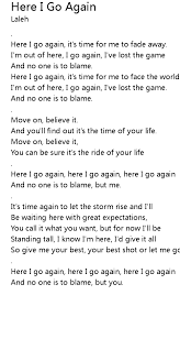 Now here you go again, you say you want your freedom well who am i to keep you down? Here I Go Again Lyrics Follow Lyrics
