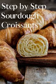 Flaky Sourdough Croissants With Step By Step Instructions Home Grown Happiness Recipe In 2020 Croissants Recipe Using Sourdough Starter Croissant Recipe