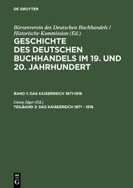 Geschichte der preußischen post von ihrem ursprung bis auf die gegenwart. Geschichte Des Deutschen Buchhandels Im 19 Und 20 Jahrhundert Das Kaiserreich 1870 1918 Das Kaiserreich 1871