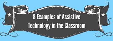 8 Examples Of Assistive Technology In The Classroom Special Education Classroom Elementary Special Education Classroom Assistive Technology