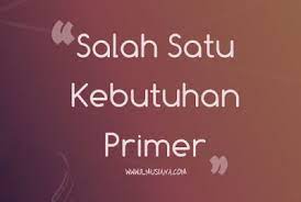 Maybe you would like to learn more about one of these? Jawaban Salah Satu Kebutuhan Primer Ilmusiana