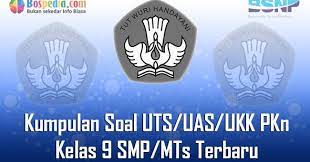 Soal uts pkn kelas 9 semester 1 kurikulum 2013. Lengkap Kumpulan Soal Uts Uas Ukk Pkn Kelas 9 Smp Mts Terbaru Dan Terupdate Bospedia