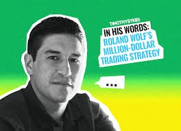 Roland Wolf's Million-Dollar Trading Strategy