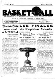 Ou en tout cas, plus sous son nom historique. Basket Ball Organe Officiel De La Federation Francaise De Basket Ball 1939 04 13 Gallica