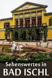 Bad Ischl Reisebericht Mit Erfahrungen Zu Sehenswurdigkeiten Den Besten Fotospots Sowie Allgemeinen Tipps Bad Ischl Reisen Harz Urlaub