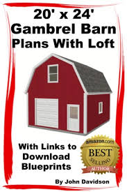 With over 35 years of experience in the industry, we've sold thousands of home plans to proud customers in all 50 states and across canada. Amazon Com 20 X 24 Gambrel Barn Plans With Loft Construction Blueprints Ebook Davidson John Design Systems Specialized Kindle Store