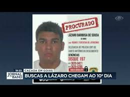 Ele é acusado de matar uma família no df, em 9 de junho Lazaro Barbosa Serial Killer Consegue Sobreviver Essas Dias Todos Youtube