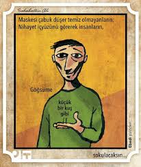 Maskesi Cabuk Duser Temiz Olmayanlarin Nihayet Icyuzunu Gorerek Insanlarin Gogsume Kucuk Bir Kus Gibi Sokulacaksin Cool Words Instagram Posts Instagram