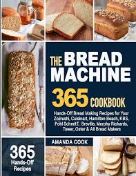 If making on anmother model you may need to adjust amounts. The Bread Machine Cookbook Hands Off Bread Making Recipes For Your Zojirushi Cuisinart Hamilton Beach Kbs Pohl Schmitt Breville Morphy Richards Tower Oster All Bread Makers Cook Amanda 9798578957093 Amazon Com Books