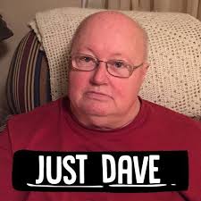 Hi I'm Just Dave