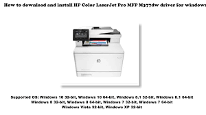 Mar 4, 2021 driver file name: How To Download And Install Hp Color Laserjet Pro Mfp M377dw Driver Windows 10 8 1 8 7 Vista Xp Youtube