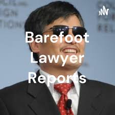 Barefoot Lawyer Reports • A podcast