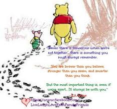 Check spelling or type a new query. If Ever There Is Tomorrow When We Re Not Together There Is Something You Must Always Remember You Are Braver Than You B Niece Quotes Always Remember Words