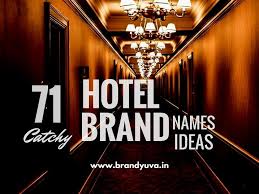 A Creative Name Is An Important Function Of Marketing Of Business Check Here Creative Hotel Brand Names Ideas For Your In Hotel Branding Hotel Names Of Hotels
