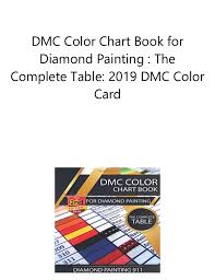 dmc color chart book for diamond painting the complete