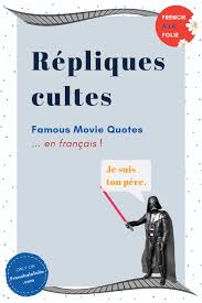 Check spelling or type a new query. 25 Famous Movie Quotes In French French A La Folie
