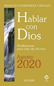 Il presidente del consiglio dei ministri: Hablar Con Dios Agosto 2020 Spanish Edition Ebook Fernandez Carvajal Francisco Munoz Municio Javier Amazon De Kindle Shop