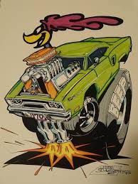 Beep Beep Road Runner Artwork By Jeff Swerdtfeger Ca 2011 In The Style Of Ed Big Daddy Roth Art Cars Hot Rods Cars Muscle Automotive Art
