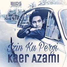 All time favorite song by kaer. Kaer Izinku Pergi Lirik Rass Naa