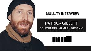 Mull Interview with Patrick Gillett, Hempen Organic