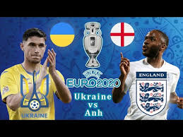 Nhận định soi kèo ukraine vs anh, 02h00 ngày 04/07, tứ kết euro 2020, sân olimpico. Adftywdv2k26cm