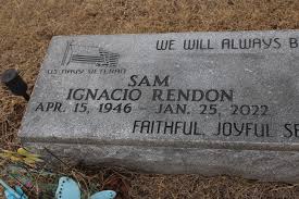 Ignacio Segura “Sam” Rendon (1946-2022)