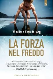 Bol Com La Forza Nel Freddo Ebook Wim Hof 9788868204044 Boeken