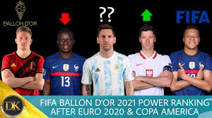 Next thursday may 27th fifa publishes the may ranking. Fifa Ballon D Or Power Rankings 12 July 2021 After Euro 2020 Copa America 2021 Youtube
