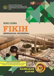 Dalam buku fiqih di sekolah salah satu dari beberapa. Buku Siswa Fikih Ma Kelas 11 Xi Kurikulum 2013 Revisi 2019 Buku Kurikulum Pendidikan