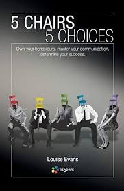 Pdf Download 5 Chairs 5 Choices Own Your Behaviours Master Your Communication Determine Your Success Management Books Communication Emotional Intelligence