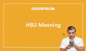 HBU Meaning | Slang Examples | Cool Definitions