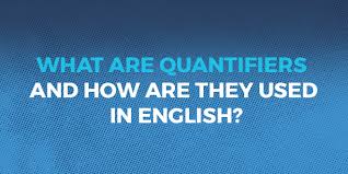 As we can see from the introduction, quantifiers are adjectives used to express the quantity of the noun they follow. Learn To Use Quantifiers In English