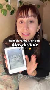 Reacción a Alas de Ónix: Opiniones y Finales