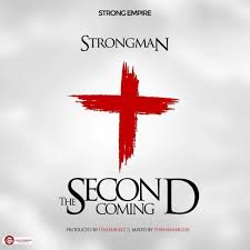 Download Mp3 Strongman Second Coming Ghanasongs Com Ghana S Online Music Downloads Music Download Songs Mp3 Song Download