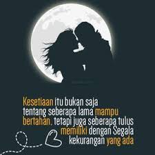Kata Kata Cinta Setia Kesetiaan Itu Bukan Saja Tentang Seberapa Lama Mampu Untuk Bertahan Tetapi Juga Seberapa Tulus Islamic Quotes Kata Kata Indah Romantis
